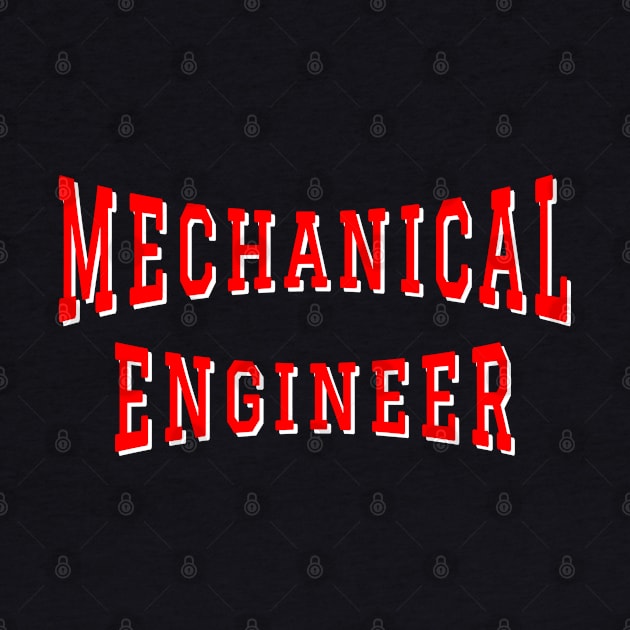 Mechanical Engineer in Red Color Text by The Black Panther